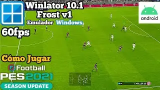 PES 21 Winlator 10.1 Frost v1 BEST ANDROID VERSION Gameplay 60fps Emulator PC Windows Settings