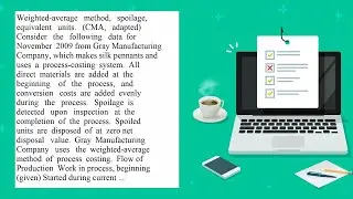 Weighted average method spoilage equivalent units CMA adapted Consider the following data for Nov...