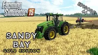 Let's Play Farming Simulator 2015 | Sandy Bay | Episode 44