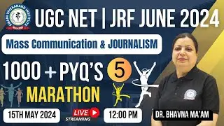 UGC NET|JRF JUNE 2024 | 1000 + Pyq&rsquo;s Marathon (Part-5) | Mass Communication & JOURNALISM!!