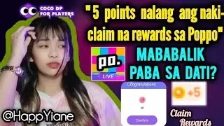 REASON KUNG BAKIT 5 NALANG NAKICLAIM NA REWARD SA POPPO | Cocodp Coins