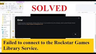 SOLVED Failed to Connect to the Rockstar Games Library Service Error | Tech Tutorial