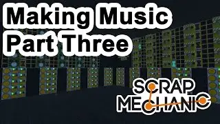 Scrap Mechanics - Part Three - Building the Machine!
