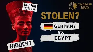 &ldquo;Germany Stole Egypt&rsquo;s Queen? #CharlieTalksGlobal #LostHistory