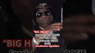 BIG HEAD:Speak On Why BOOSIE and TRILL ENT.Relationship Turned SOUR