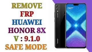 REMOVE FRP HONOR 8X JSN-L21 ANDROID 9.1.0 SAFE MODE / HONOR JSN-LX1 / JSN-L22 / JSN-L23 / JSN-L42