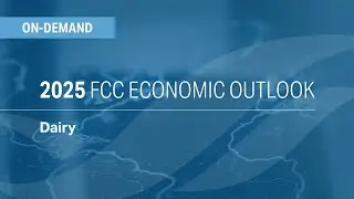 Dairy: 2025 FCC Economic Outlook