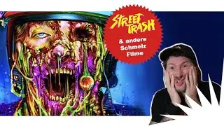 Street Trash (2024) | Filmkritik & Schmelz Film Special