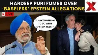 Epstein File Allegations Row LIVE: Hardeep Puri Slams &lsquo;Baseless&rsquo; Epstein Allegations | NewsX