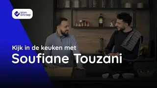 Touzani over Arabisch leren, Johan Cruijff én een unieke challenge! | KIJK IN DE KEUKEN