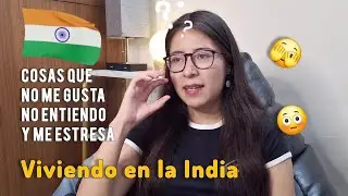 CHOQUES CULTURALES EN INDIA🇮🇳|demasiados cambios