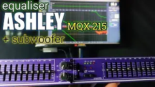 Cek kwalitas sebelum cek sound || EQUALISER ASHLEY MQX 215