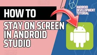 HOW TO STAY ON SCREEN USING SWITCH IN ANDROID STUDIO