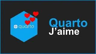Pourquoi j'aime quarto