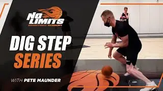 Dig Steps Series with Pete Maunder | No Limits Basketball