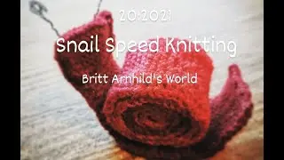 20:2021 Snail Speed Knitting
