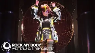 Westerlund & Reprobeater - Rock My Body [Gaming Playlist Cover Release]