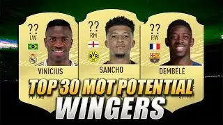 FIFA 20 | TOP 30 MOST POTENTIAL WINGERS | CAREER MODE | w/ Sancho, Dembele & Vinicius Junior