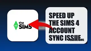 How To Speed Up The Sims 4 Account Sync Issue 2025 (STEP BY STEP) (2026)