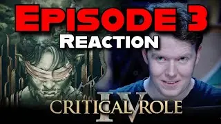 Реакция и спойлеры к 3 серии 4-й кампании Critical Role | C4E03