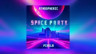 Pixel8 - Atmospheric [Space Party ep]