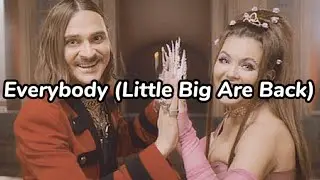 Little Big - Everybody (Little Big Are Back) (Lyrics)