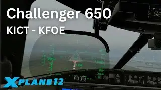 X-Plane 12 VR | Challenger 650 | Full IFR Flight: KICT - KFOE