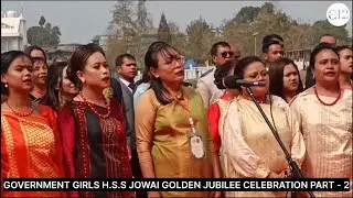 GOVERNMENT GIRLS H.S.S JOWAI GOLDEN JUBILEE CELEBRATION PART - 2