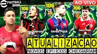 🔴🔥 ATUALIZAÇÃO AO VIVO | NOVOS ÉPICOS, PIQUE,AMBROSINE E IRWIN CHEGARAM | EFOOTBALL 2026 | PS5.