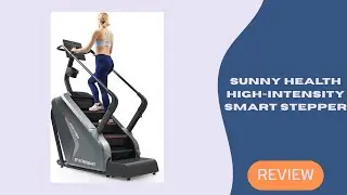 Премиальный умный степпер для домашних тренировок: подробный обзор Sunny Health & Fitness