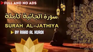 Surah Al-Jathiyah Full | No Ads | Peaceful Quran Recitation for Reflection, Accountability