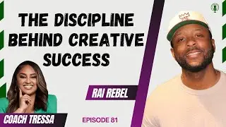 The Discipline Behind Creative Success w/ Rai Rebel - Ep. 81