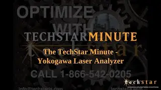 The TechStar Minute - Yokogawa Laser Analyzer