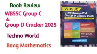 Book Review ||WBSSC GROUP-C & GROUP-D Cracker 2025 ||Techno World ||Bong Mathematics 