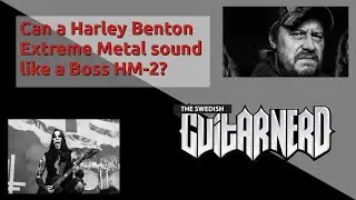 Может ли Harley Benton Extreme Metal звучать как Boss HM-2?