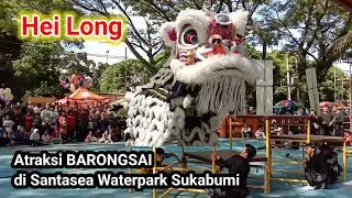 Atraksi Barongsai Hei Long & Augusta Lion Dance di Santasea Waterpark Sukabumi 