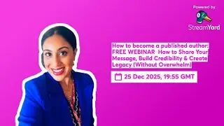 How to become a published author: Share Your Message, Build Credibility & Create Legacy