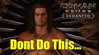 8 Mistakes Conan Exiles Players are STILL Making!