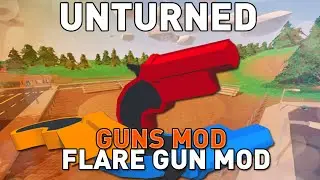 Flare Gun Mod - Gun Mod - Unturned 3.16.2.0