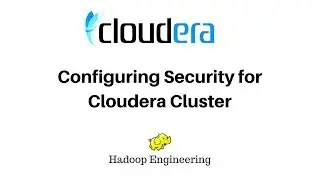 Security in Cloudera Hadoop Cluster
