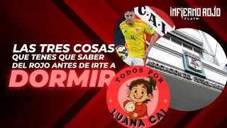 LAS TRES COSAS QUE TENES QUE SABER DEL ROJO ANTES DE IRTE A DORMIR 