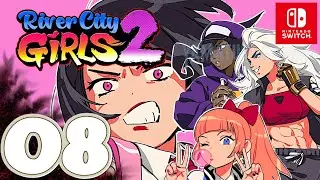 River City Girls 2 [Switch] | Gameplay Walkthrough Part 8 | No Commentary