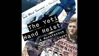 Episode 80: The Yeti Hand Heist Part 4 - Mr. Smith Goes to Nepal