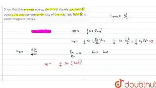 Show that the average energy density of the electric field `vecE` equals the average energy