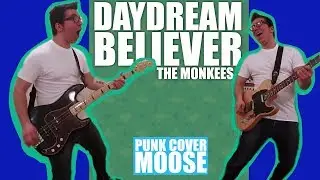 The Monkees Daydream Believer (Pop Punk cover by Punk Cover Moose The One Man Show)