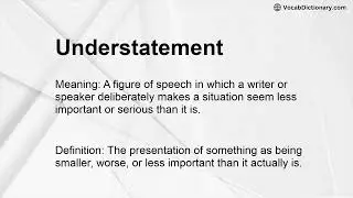 Understatement Meaning
