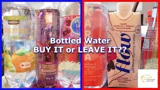 Bottled Water : BUY IT or LEAVE IT?? : Still and Fizzy Water Compared : Episode FR071