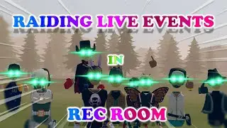 WE RAIDED LIVE EVENTS IN REC ROOM VR II Rec Room funny moments