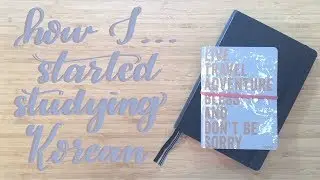 Languages | How I ... | Started Studying Korean