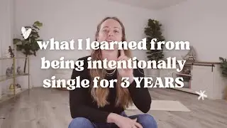 What Being Intentionally Single For 3 Years Taught Me